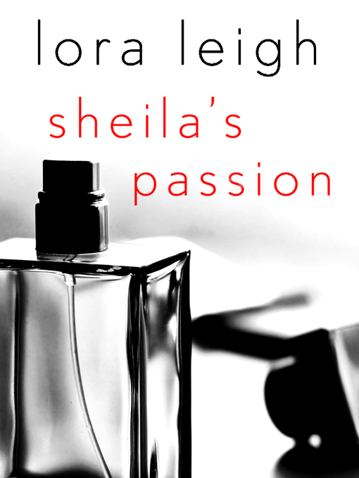 Title details for Sheila's Passion by Lora Leigh - Wait list